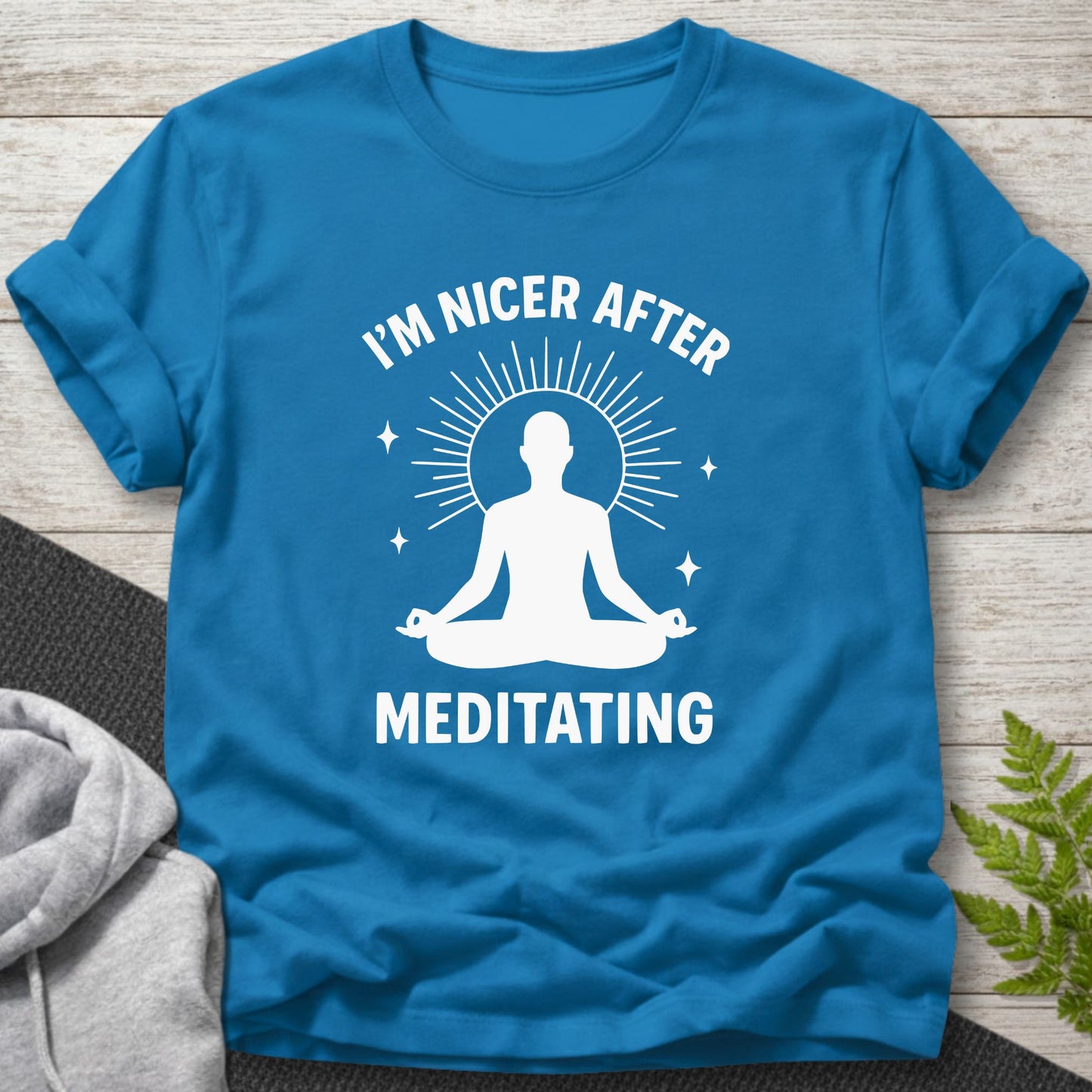 I’m Nicer After Meditating T-Shirt