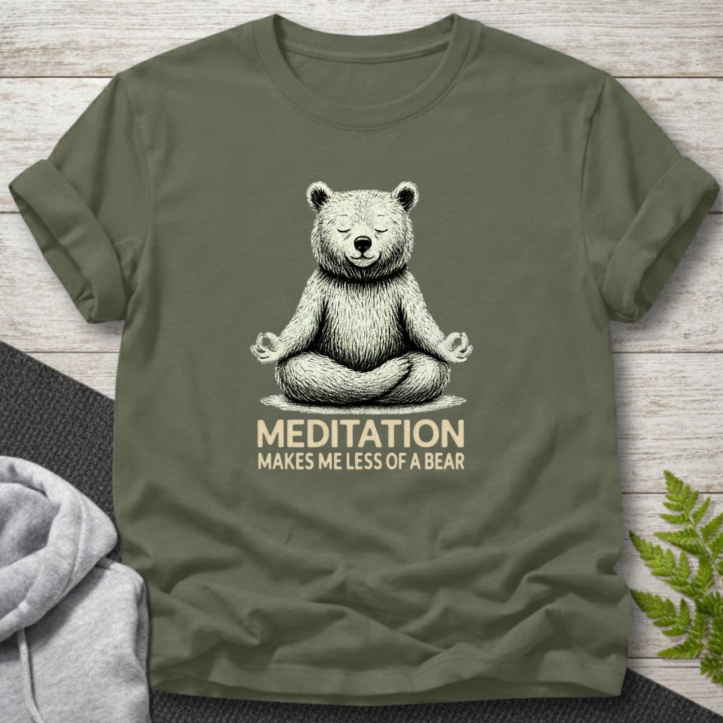 Meditation Makes Me Less of a Bear T-Shirt