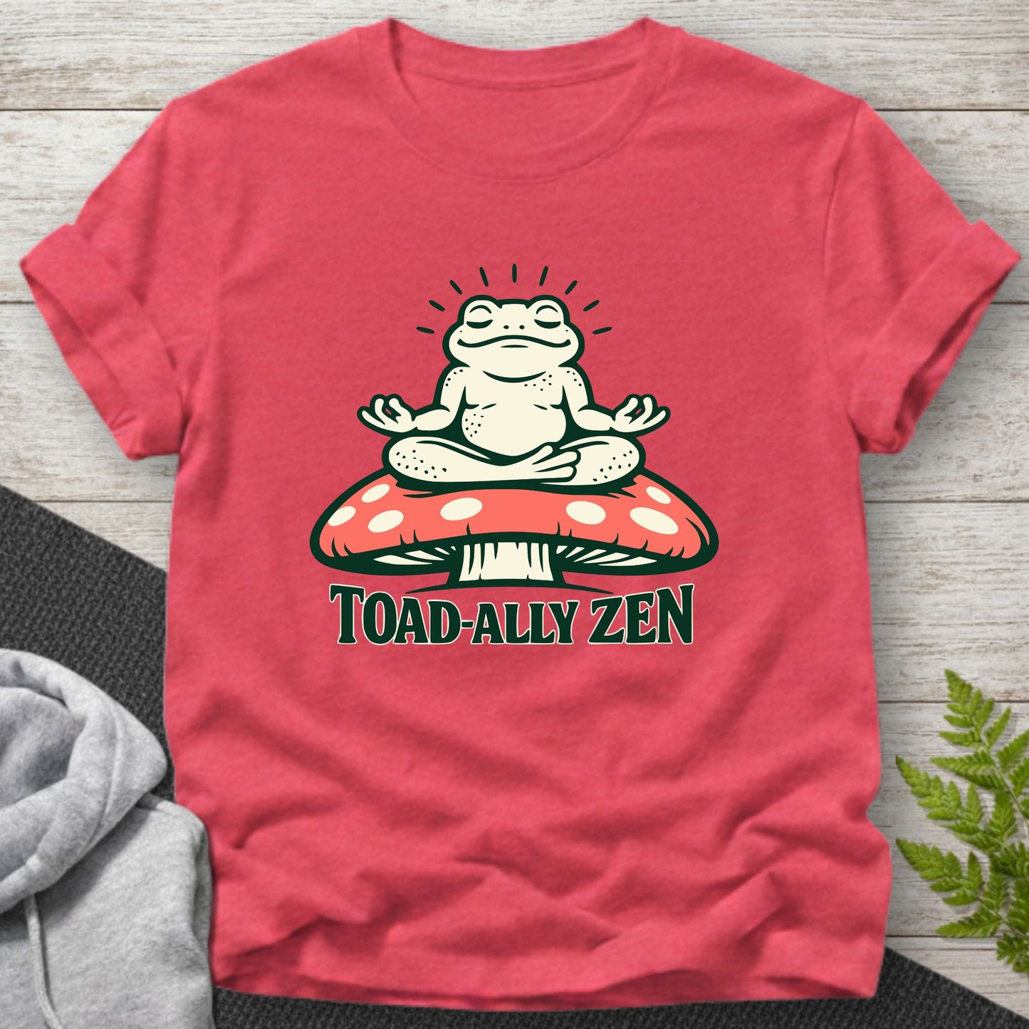 Toad-ally Zen T-Shirt