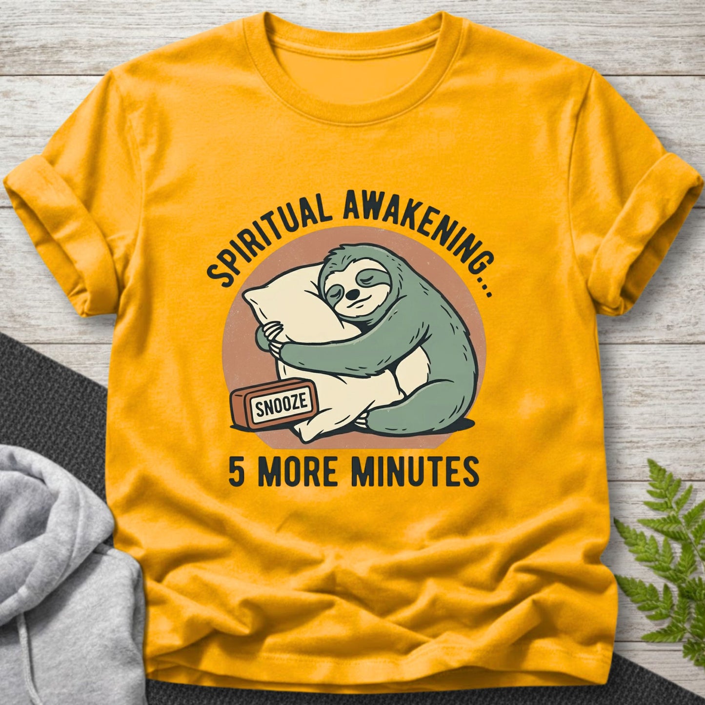 Spiritual Awakening… 5 More Minutes T-Shirt