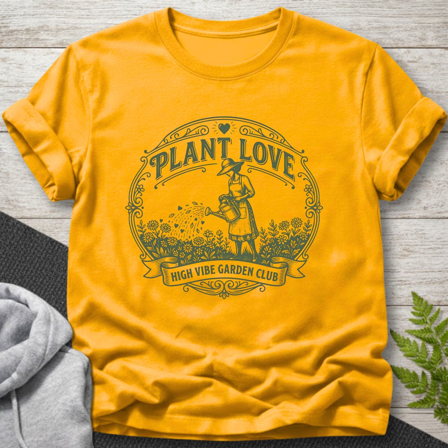 Plant Love... High Vibe Garden Club T-Shirt