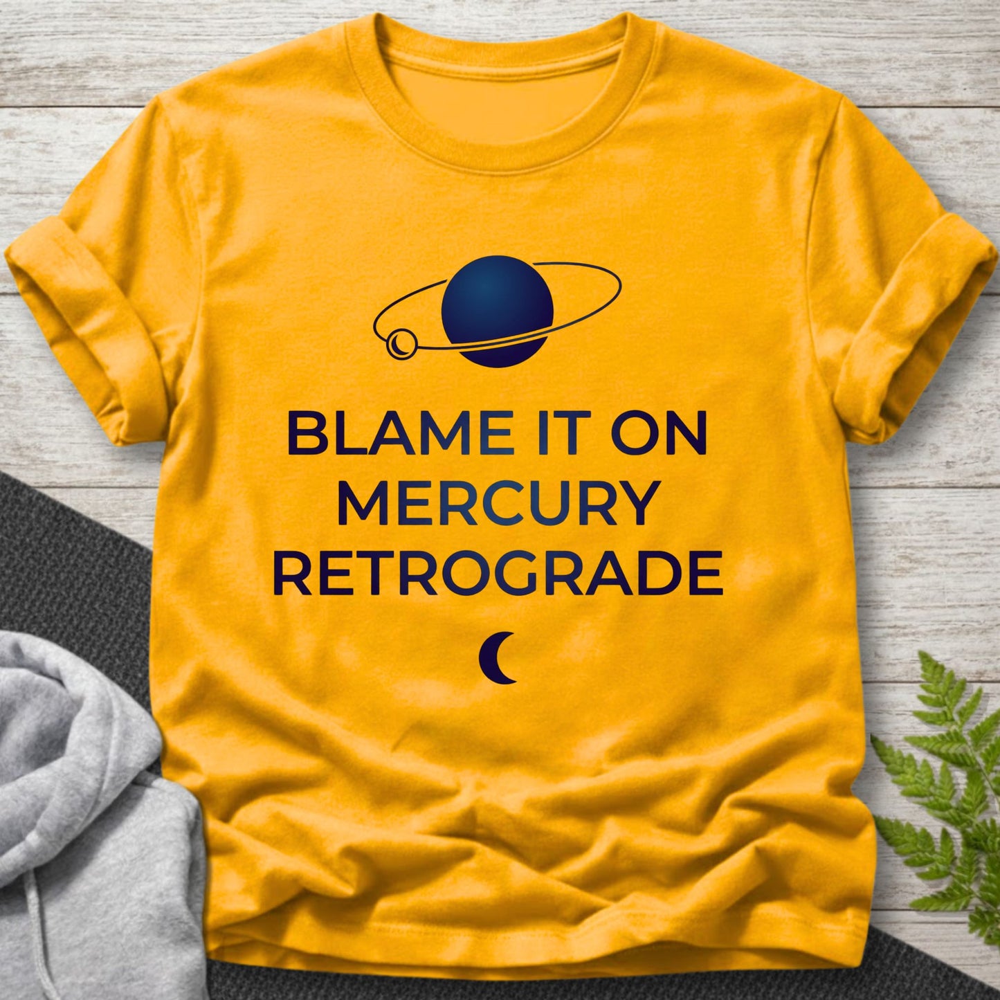 Blame It On Mercury Retrograde T-Shirt