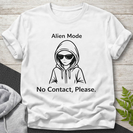 Alien Mode – No Contact, Please T-Shirt