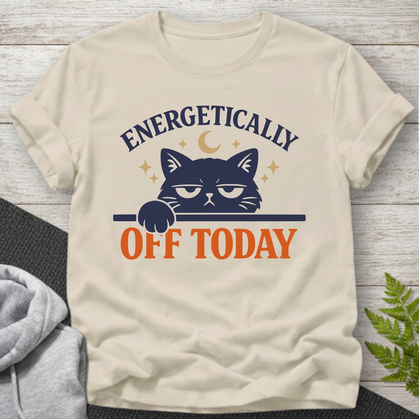 Energetically Off Today โ Cat T-Shirt