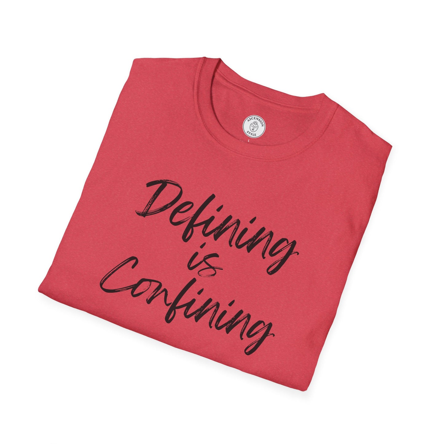Defining Is Confining T-Shirt