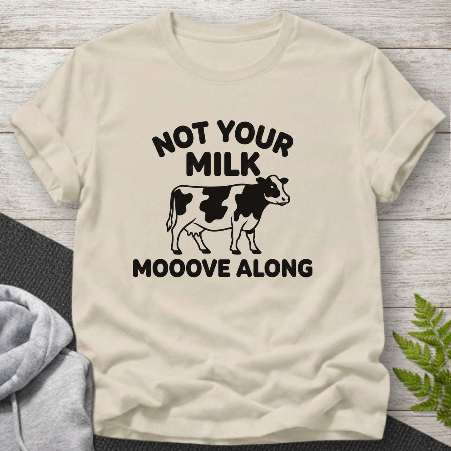 Not Your Milk Vegan T-shirt