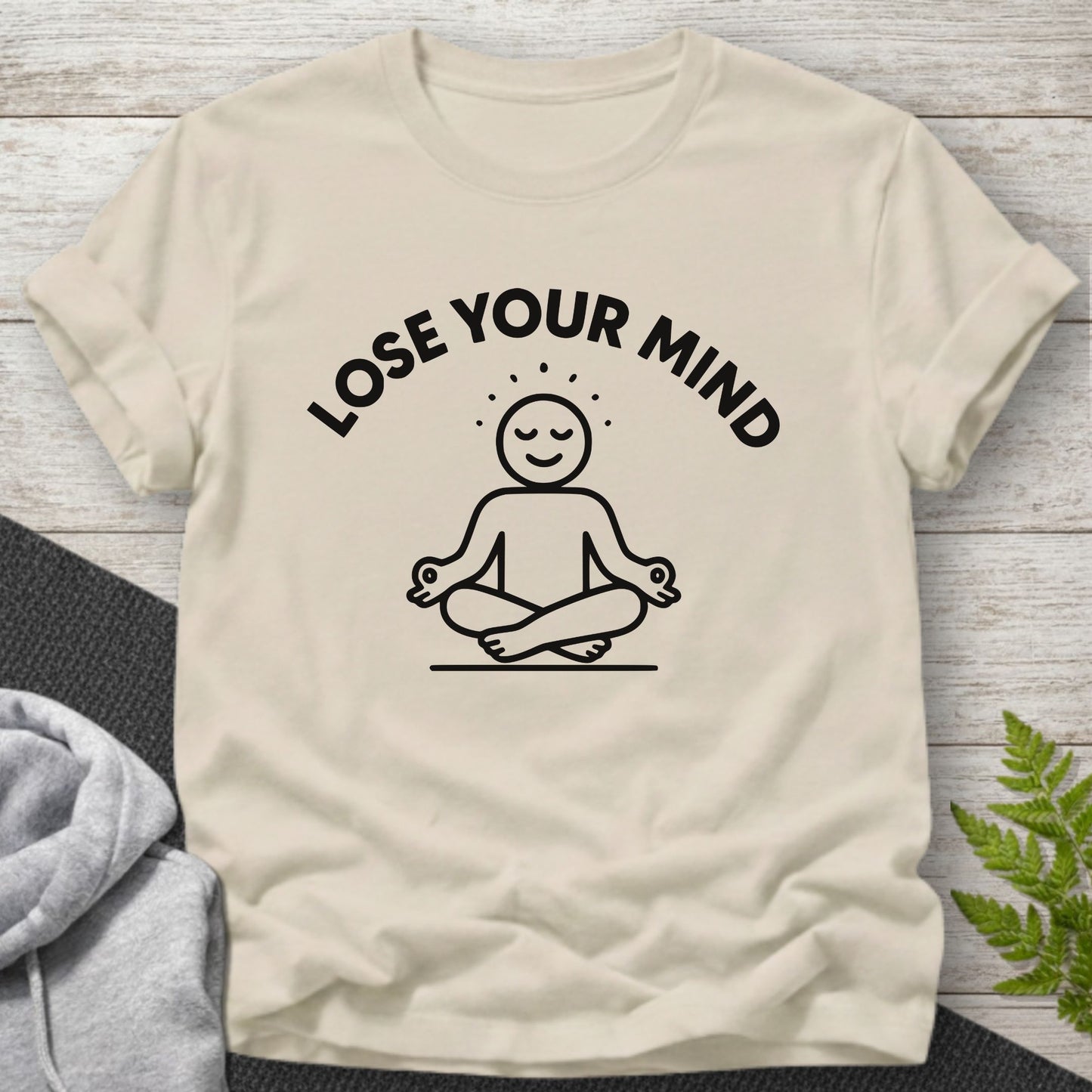 Lose Your Mind T-Shirt