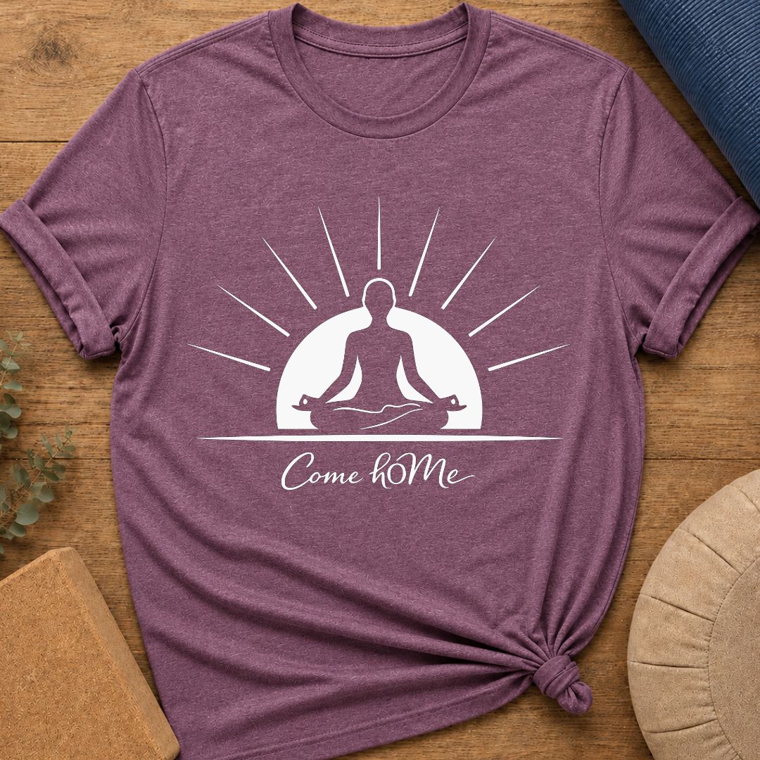 Come hOMe Meditation T-Shirt