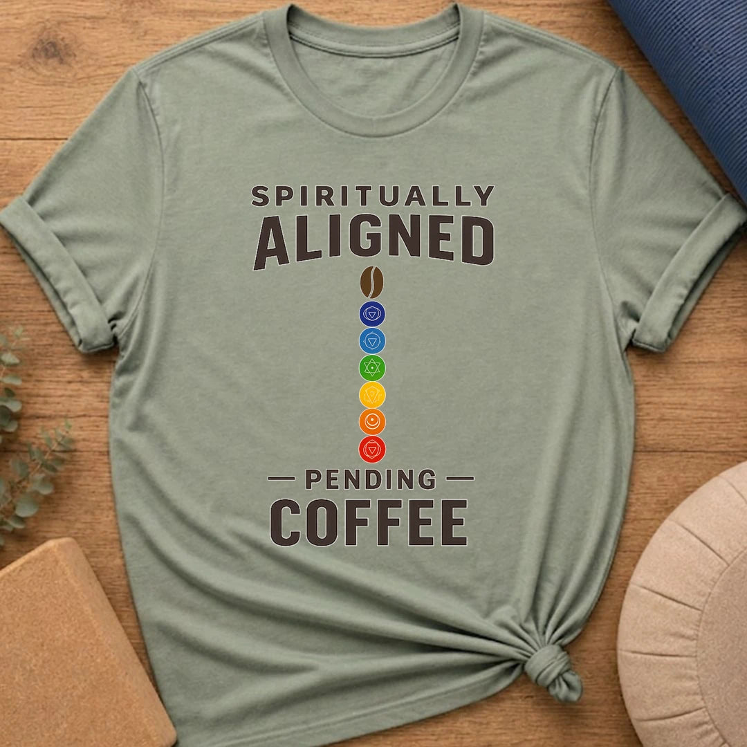 Spiritually Aligned Pending Coffee T-Shirt