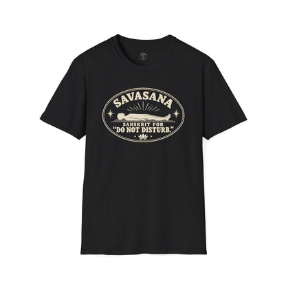 Savasana Do Not Disturb T-Shirt