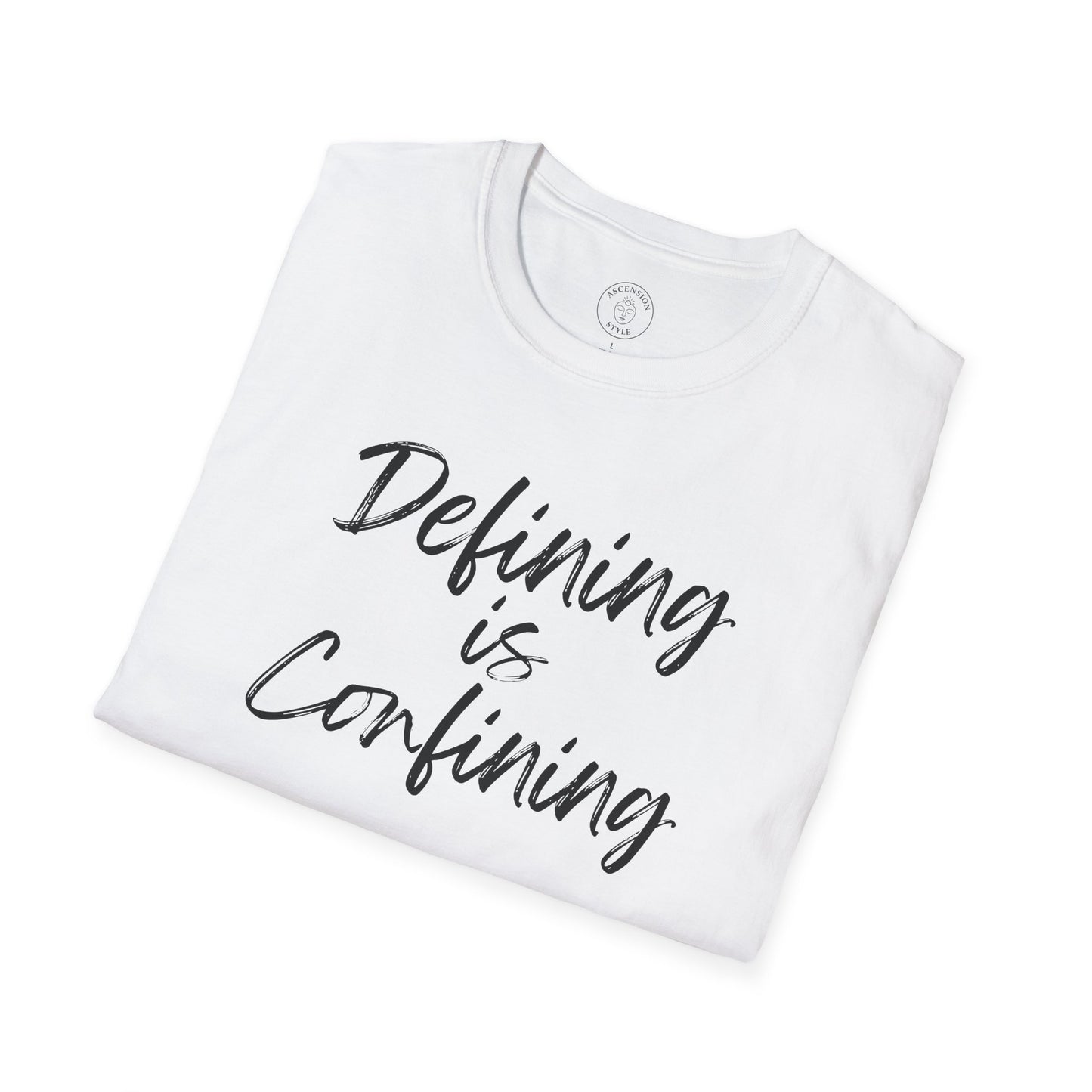 Defining Is Confining T-Shirt