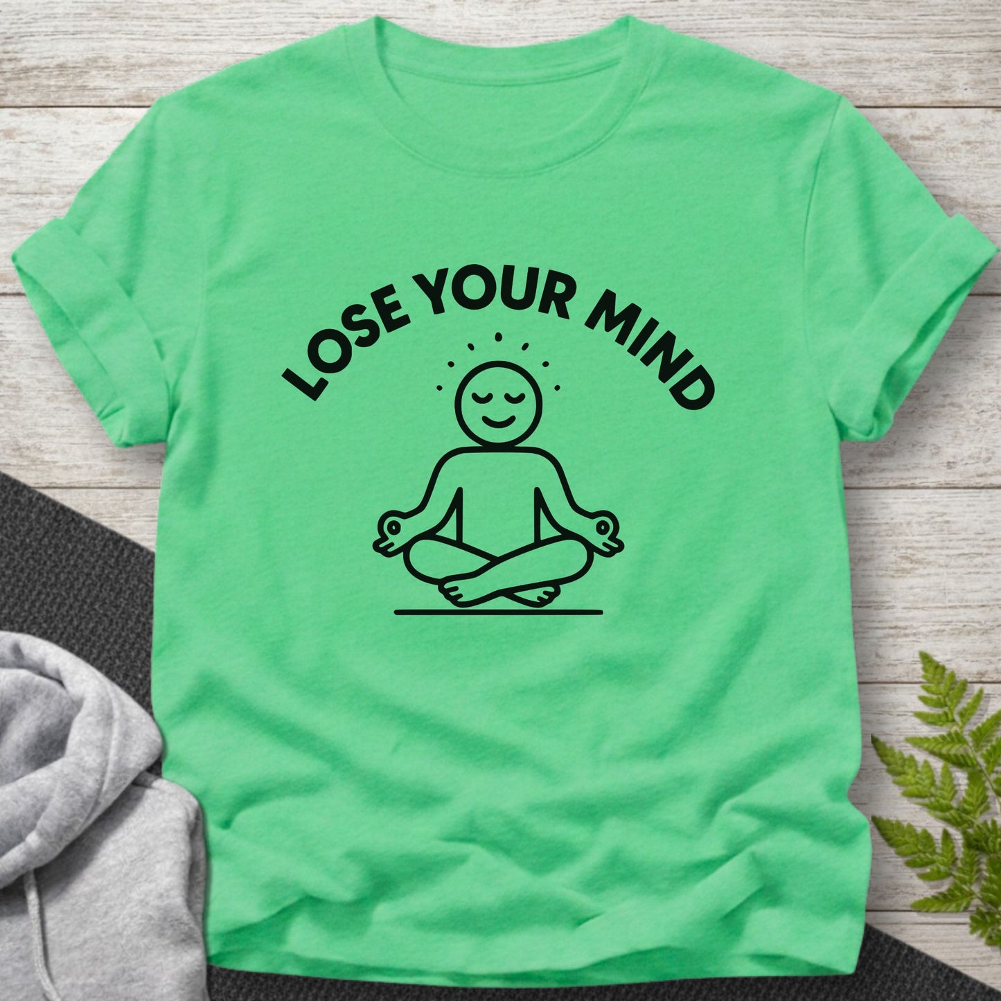 Lose Your Mind T-Shirt