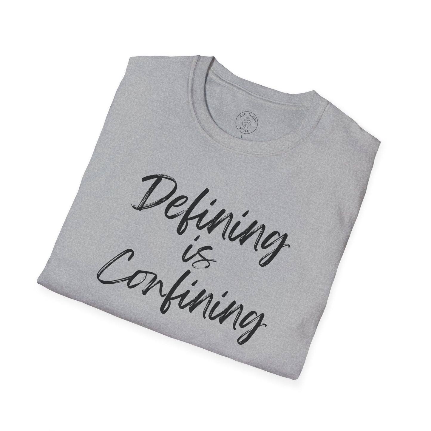 Defining Is Confining T-Shirt