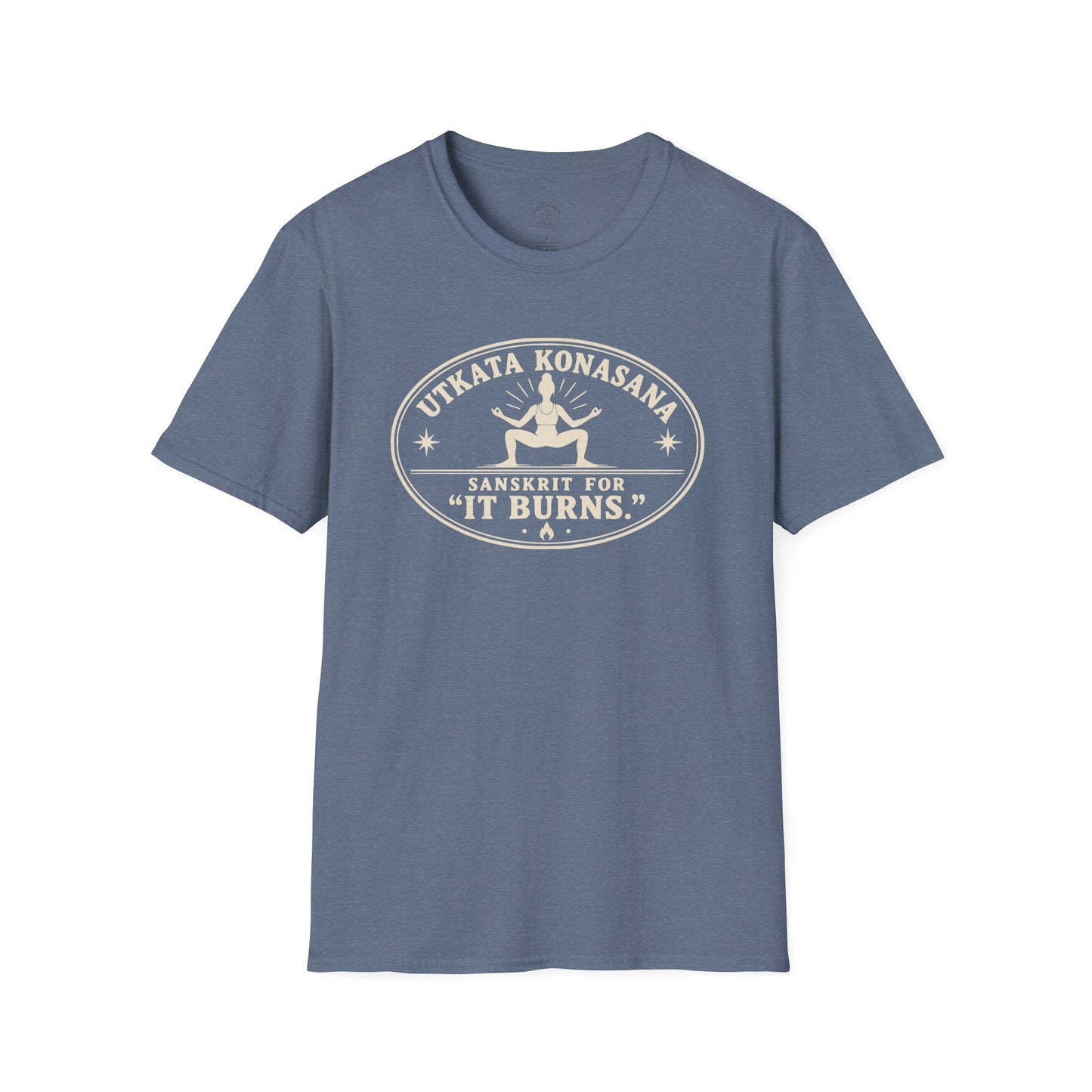 Utkata Konasana It Burns T-Shirt