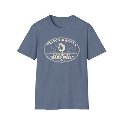 Vrischikasana Hard Pass T-Shirt