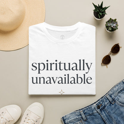 Spiritually Unavailable T-Shirt