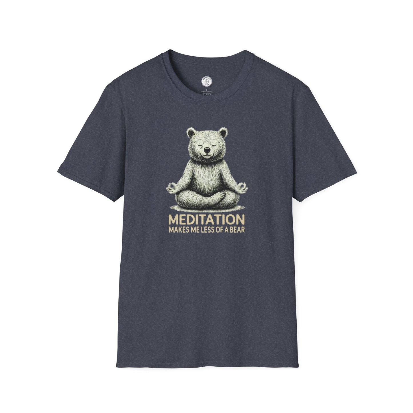 Meditation Makes Me Less of a Bear T-Shirt