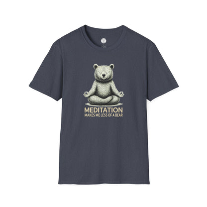 Meditation Makes Me Less of a Bear T-Shirt