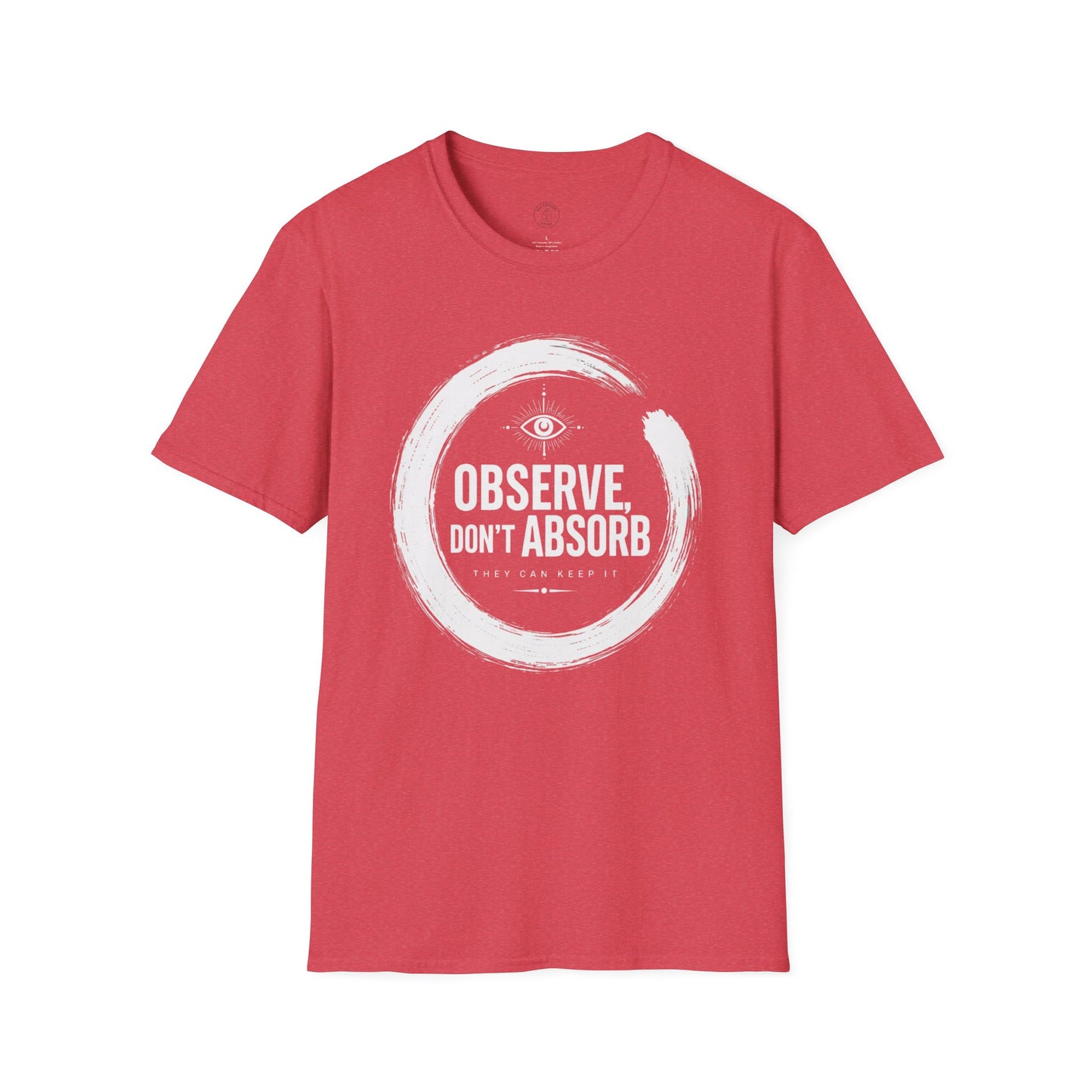 Observe Don’t Absorb T-Shirt