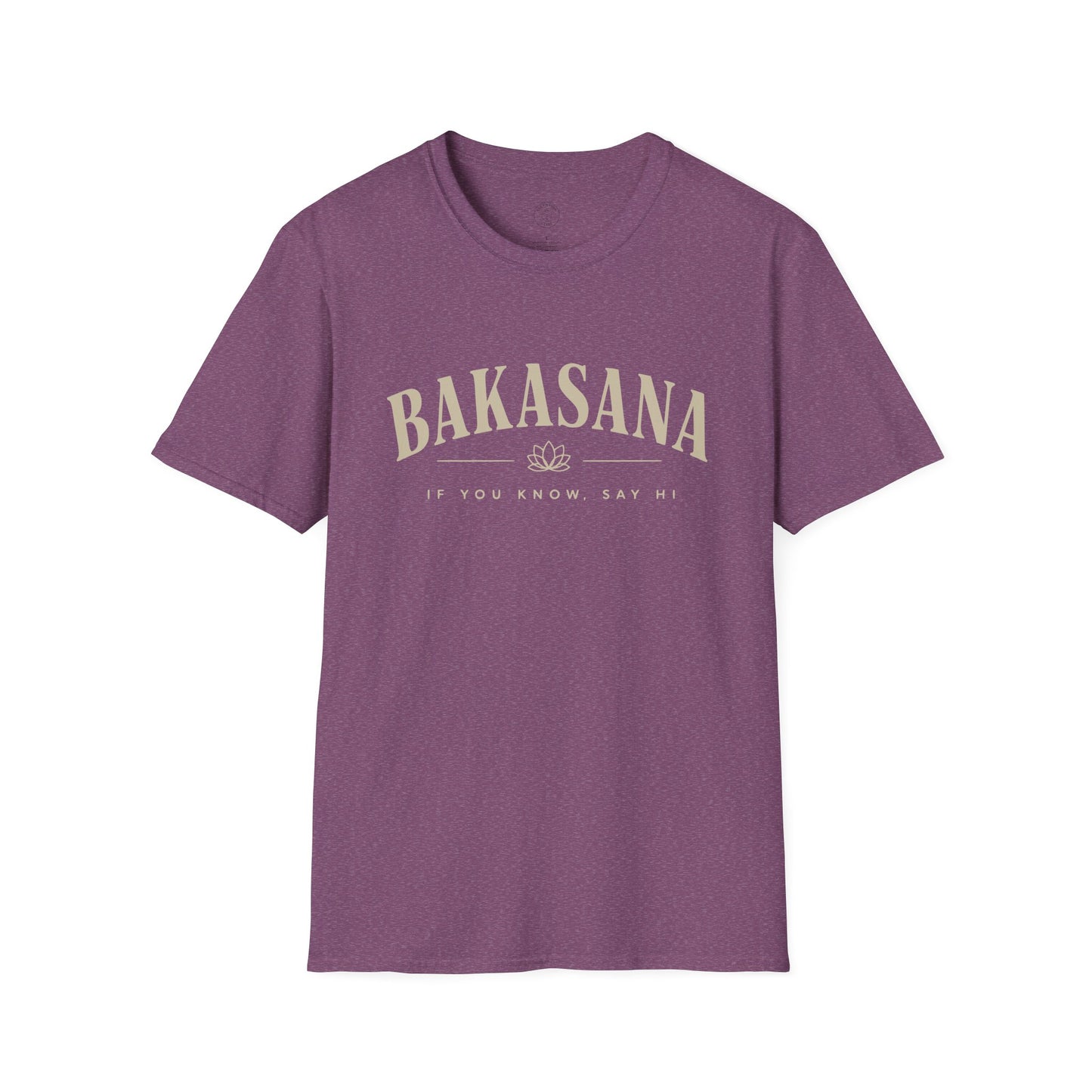 Bakasana - If You Know T-Shirt