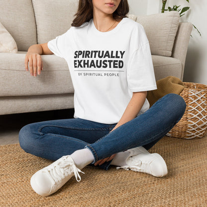 Spiritually Exhausted By Spiritual People T-Shirt