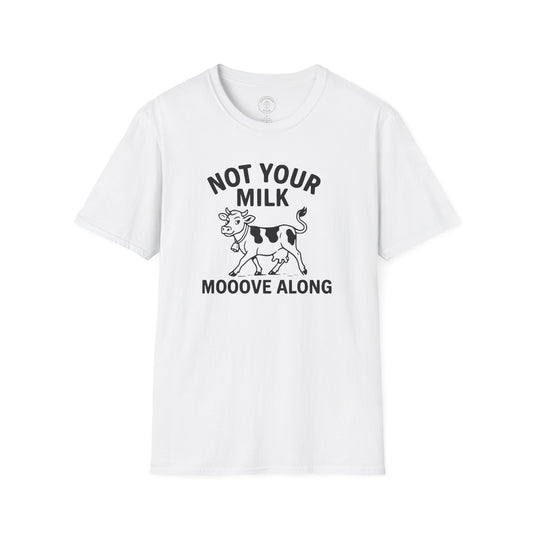 Not Your Milk Vegan T-shirt