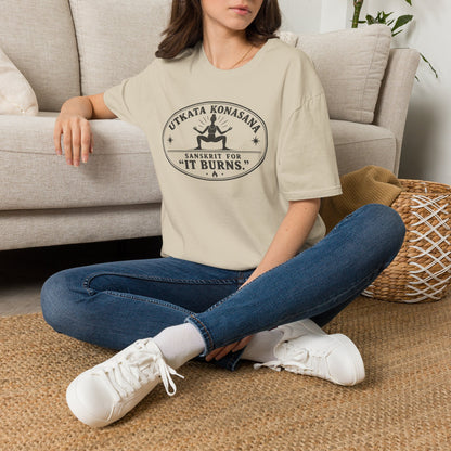 Utkata Konasana It Burns T-Shirt