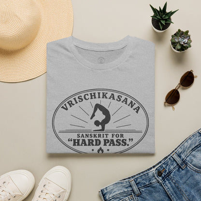 Vrischikasana Hard Pass T-Shirt