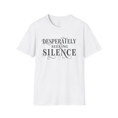 Desperately Seeking Silence T-Shirt
