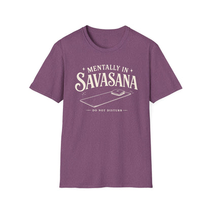 Mentally In Savasana T-Shirt