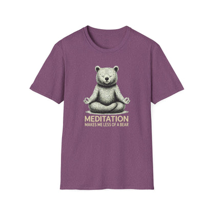 Meditation Makes Me Less of a Bear T-Shirt