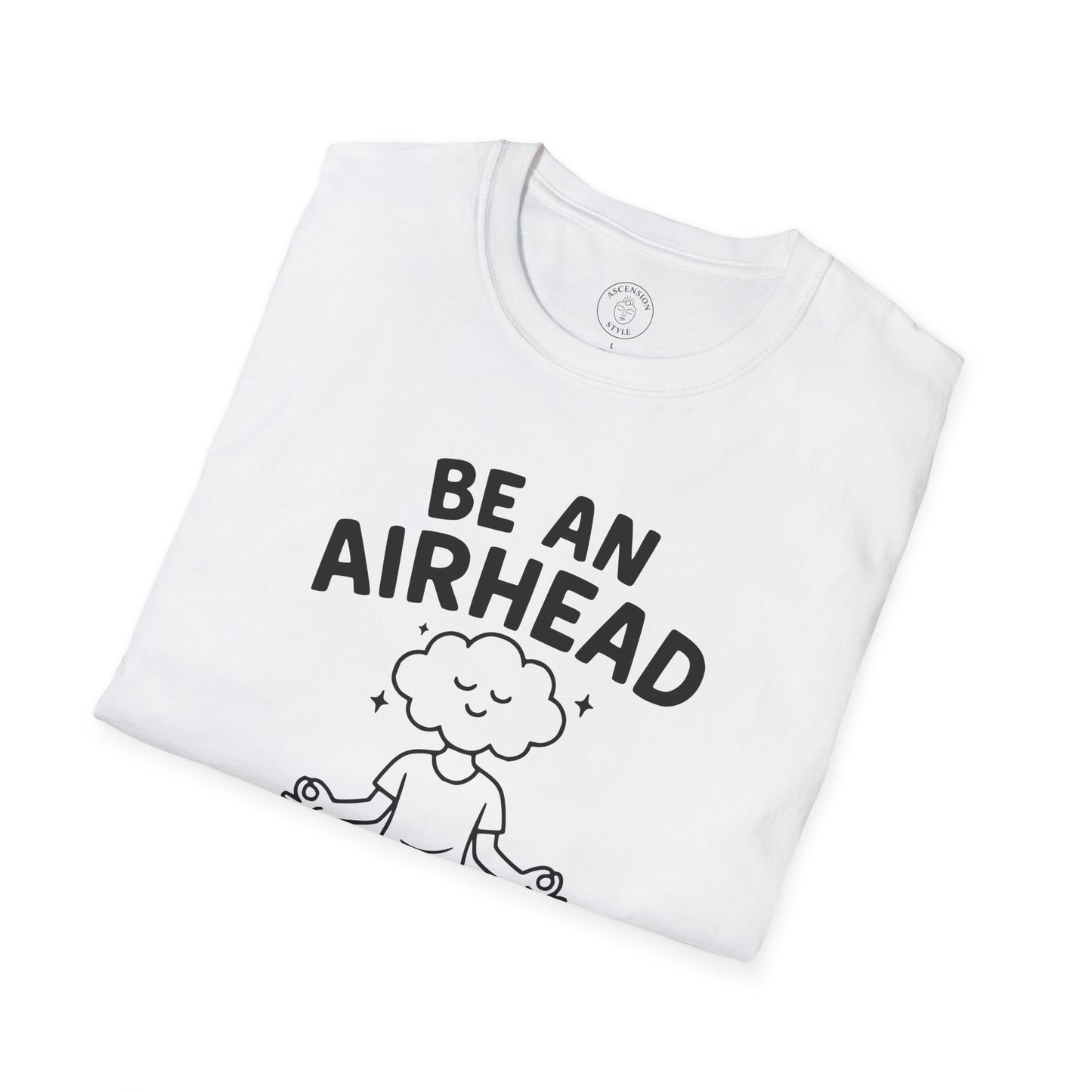 Be an Airhead T-Shirt