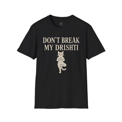 Don't Break My Drishti Cat T-Shirt