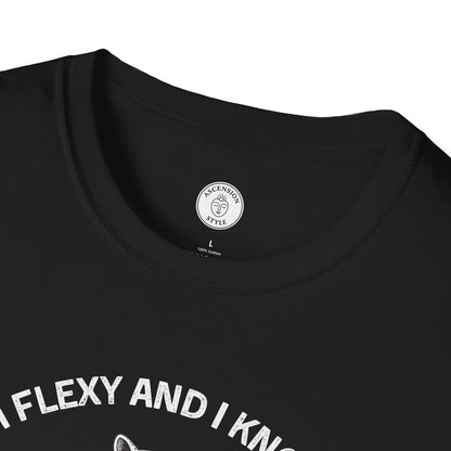 I’m Flexy and I Know It T-Shirt