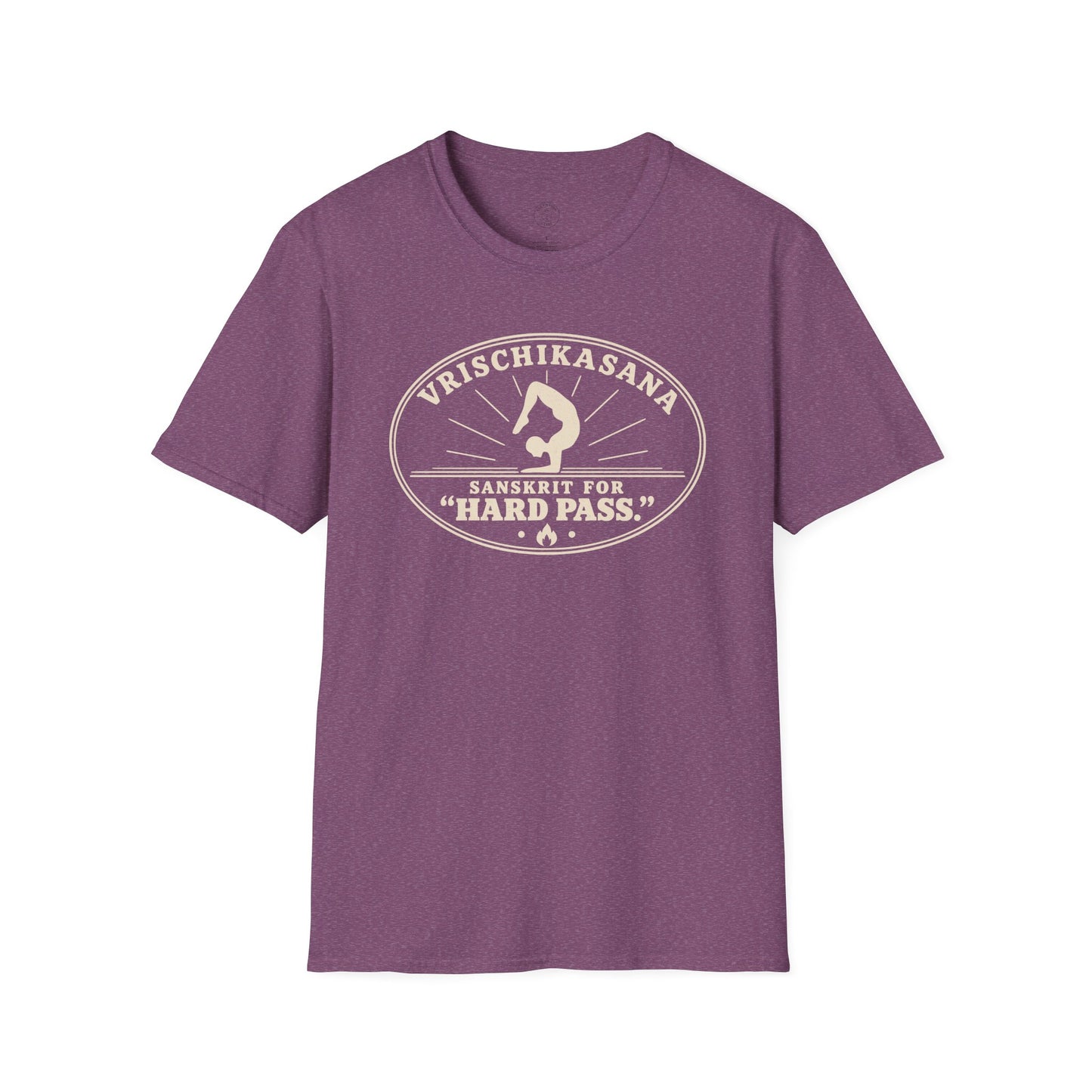 Vrischikasana Hard Pass T-Shirt