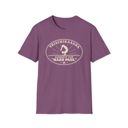 Vrischikasana Hard Pass T-Shirt
