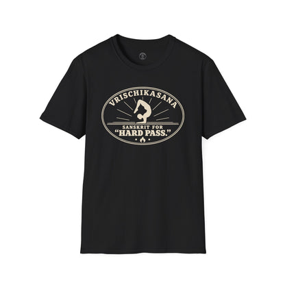 Vrischikasana Hard Pass T-Shirt
