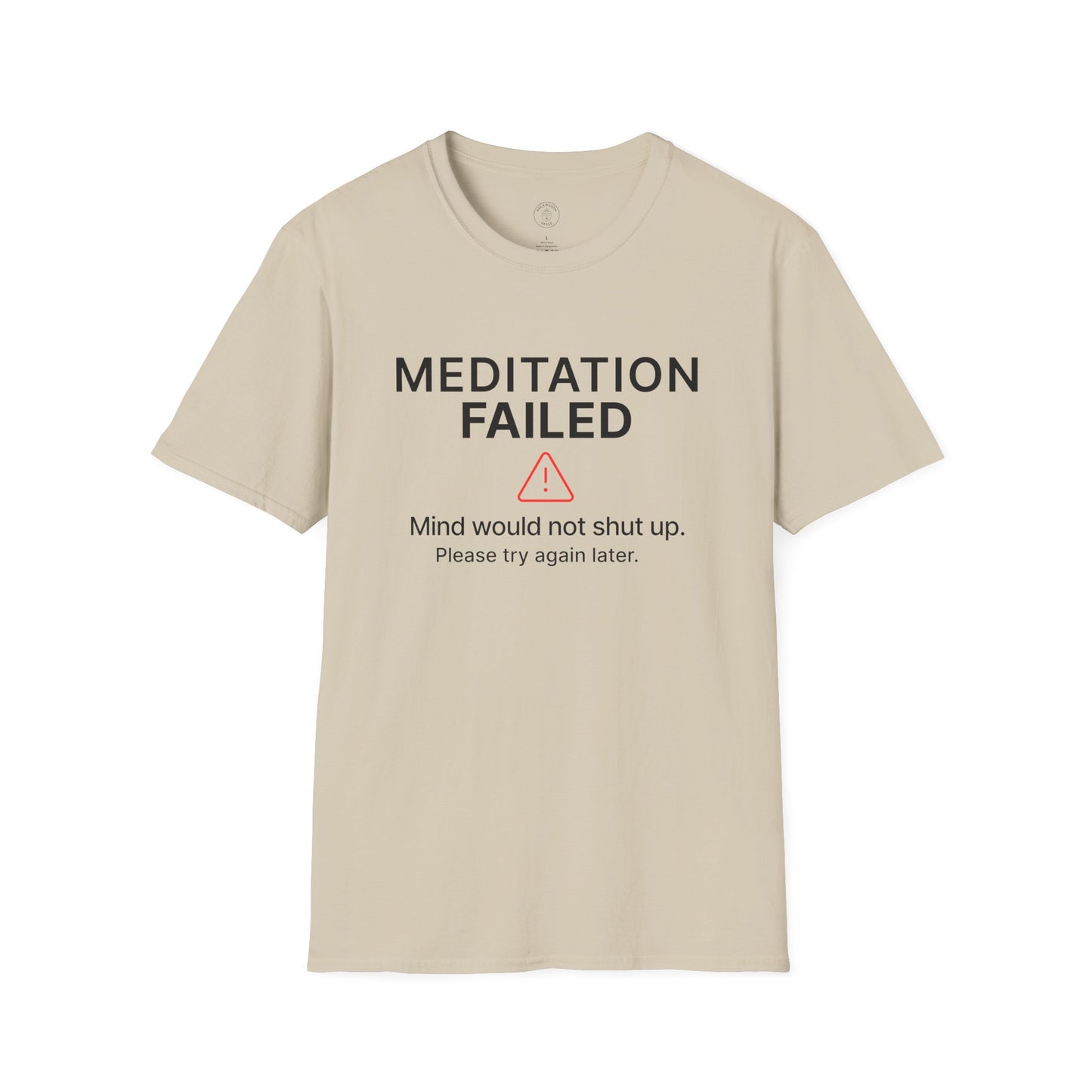 Meditation Failed T-Shirt