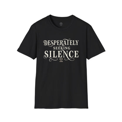 Desperately Seeking Silence T-Shirt