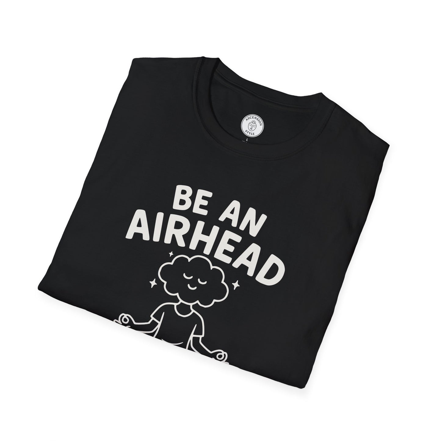 Be an Airhead T-Shirt