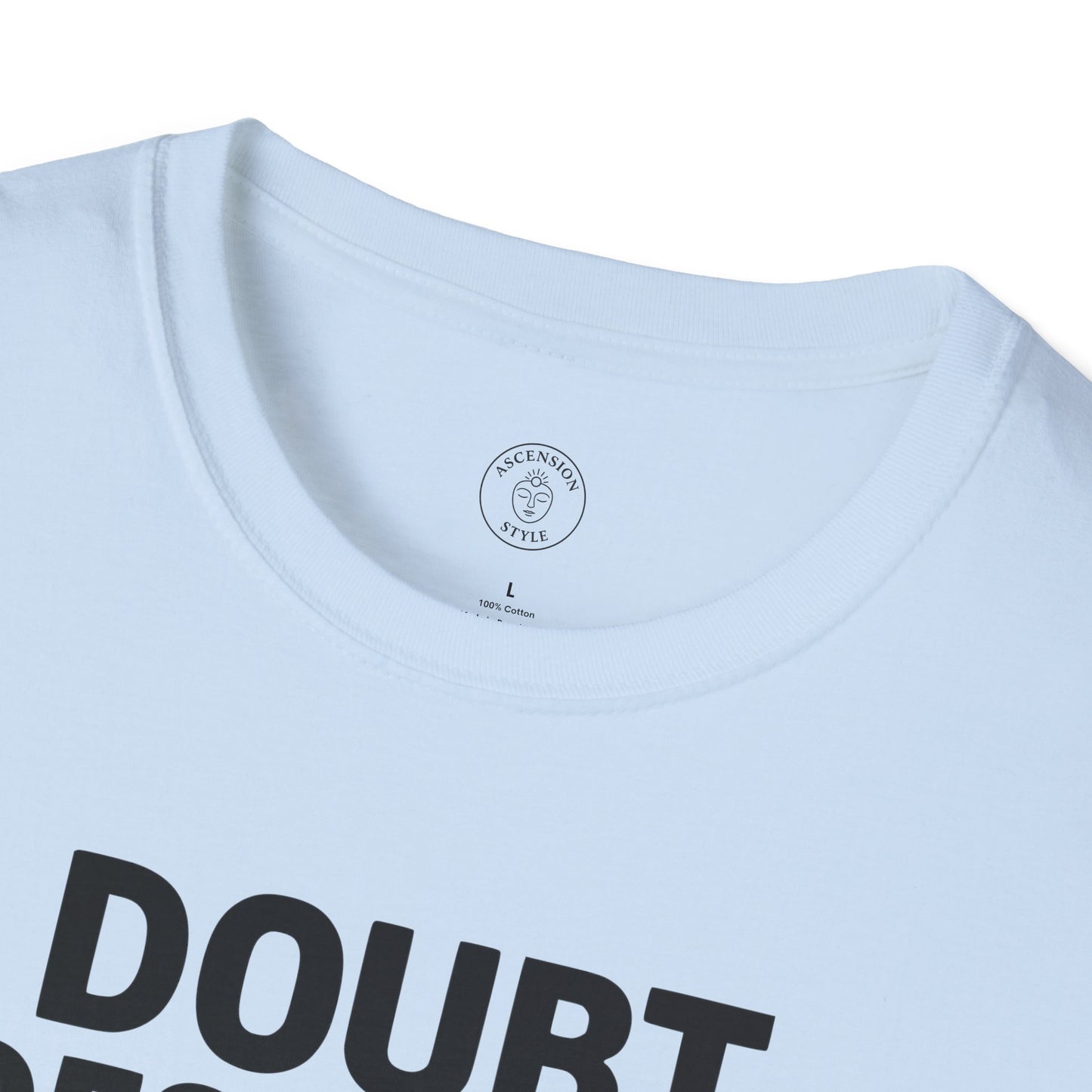 Doubt Destroys Dreams T-Shirt