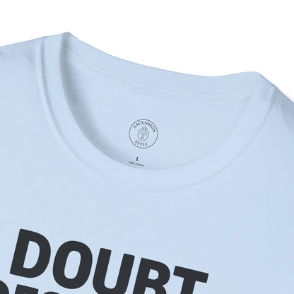 Doubt Destroys Dreams T-Shirt