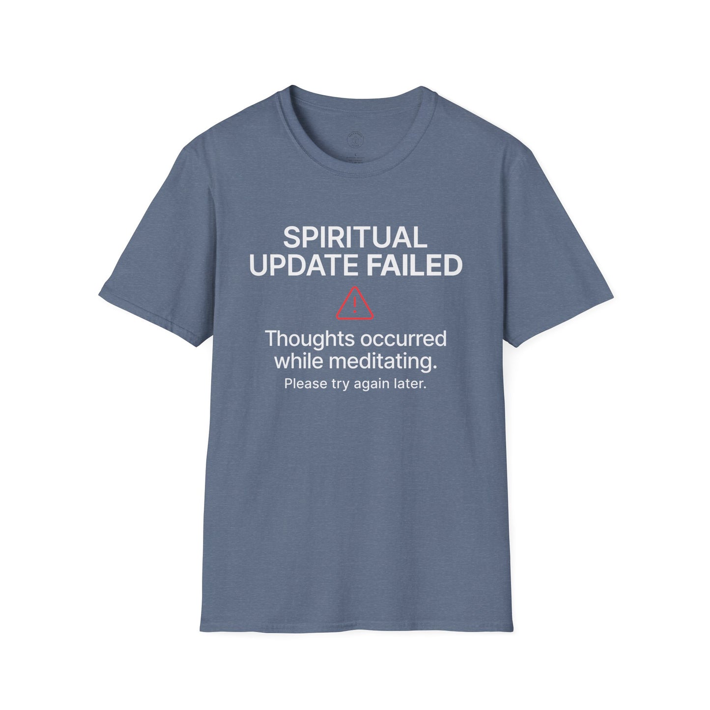 Spiritual Update Failed T-Shirt