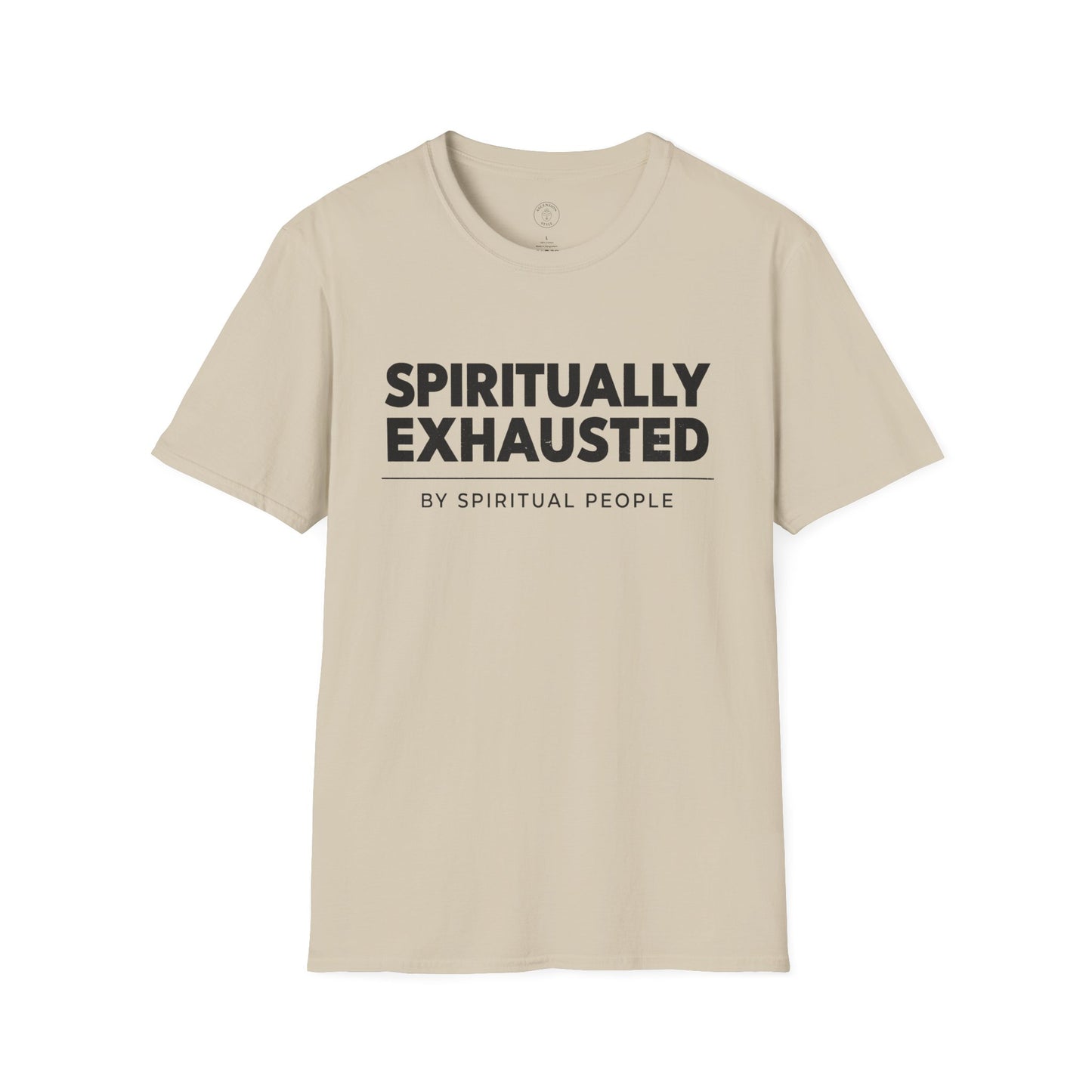 Spiritually Exhausted By Spiritual People T-Shirt