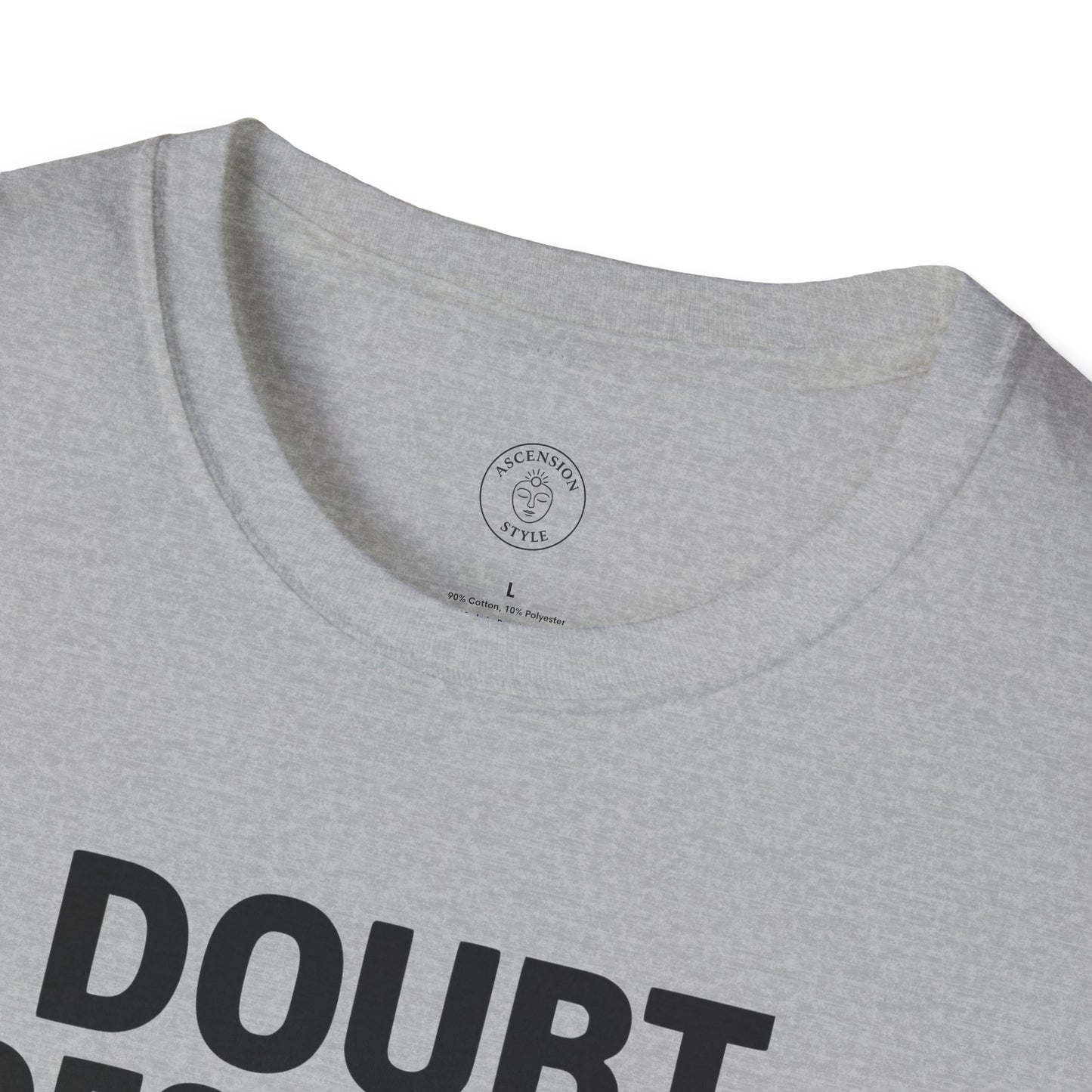 Doubt Destroys Dreams T-Shirt