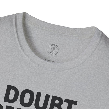 Doubt Destroys Dreams T-Shirt