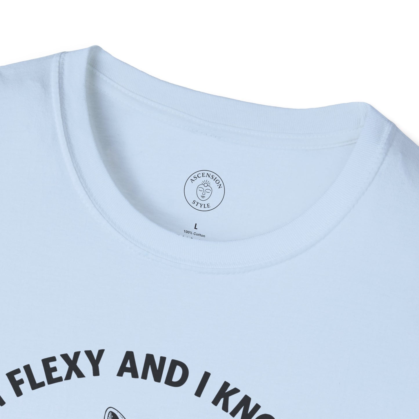 I’m Flexy and I Know It T-Shirt