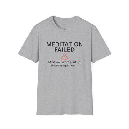 Meditation Failed T-Shirt