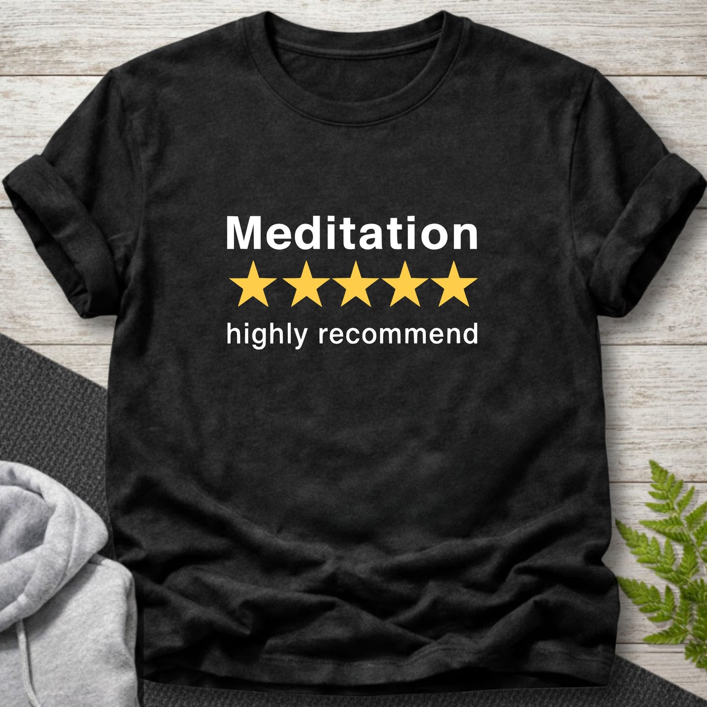 Meditation Highly Recommend T-Shirt