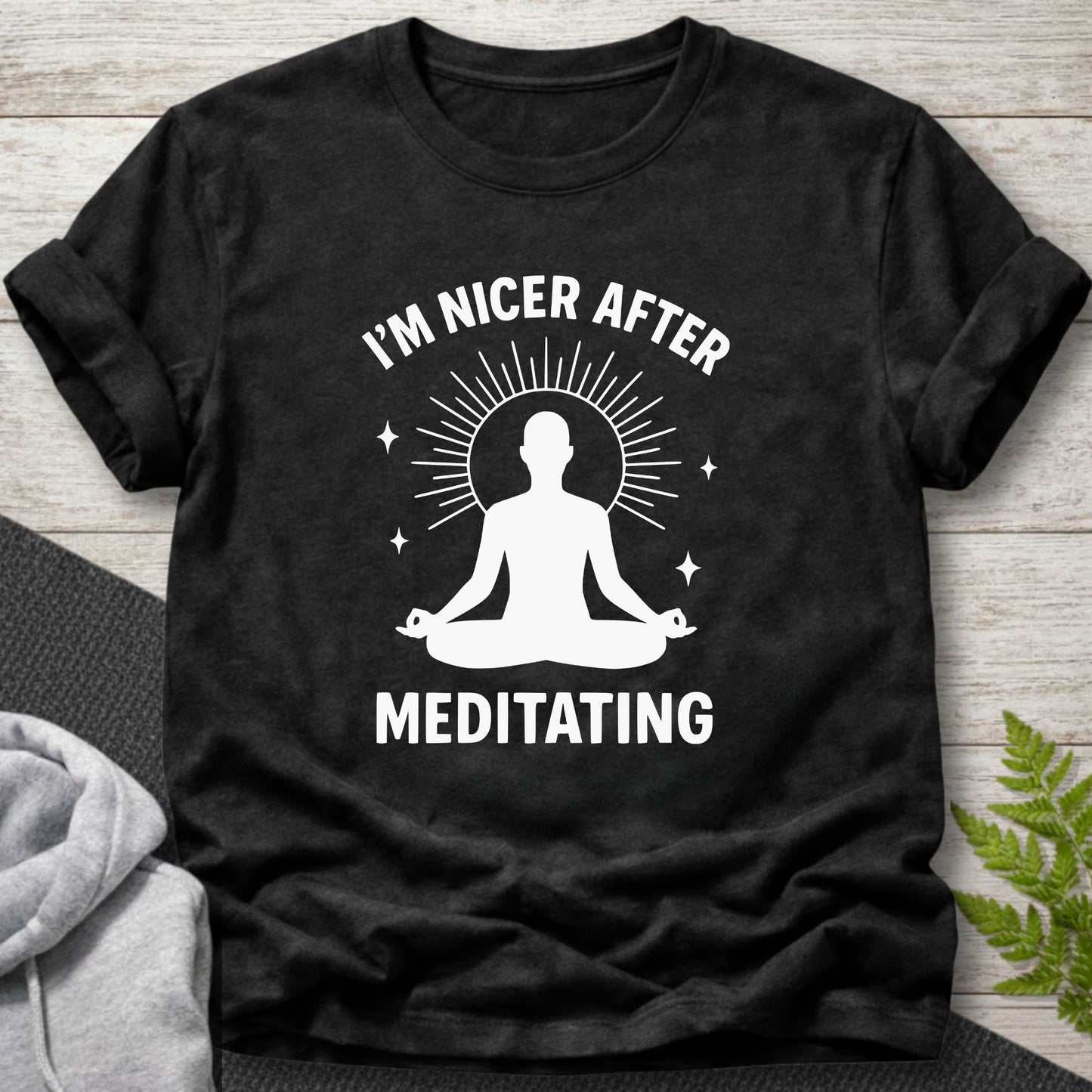 I’m Nicer After Meditating T-Shirt